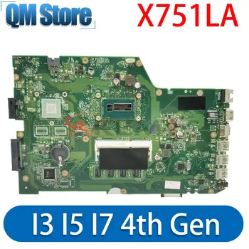 X751LD Mainboard ASUS X751LA K751LD F751LDV X751LDV X751LJ X751LB X751LN Nešiojamas Plokštė I3 I5 I7 4th Gen UMA/4GB PM