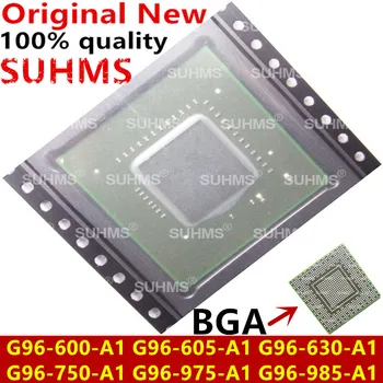 100% Naujas G96-600-A1 G96-605-A1 G96-630-A1 G96-750-A1 G96-975-A1 G96-985-A1 BGA Chipsetu 7