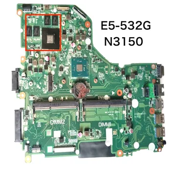 Acer E5-532G N3150 Nešiojamas Plokštė DA0ZRVMB6D0 DDR3 Mainboard 100% Testuotas OK Visiškai Darbas Nemokamas Pristatymas